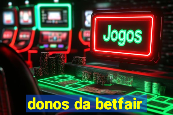 donos da betfair